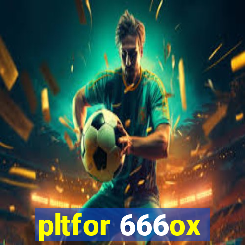 pltfor 666ox